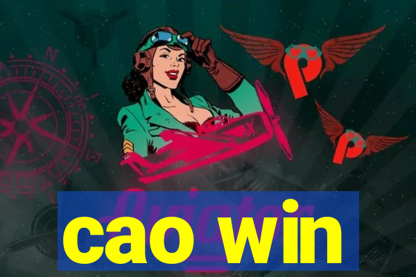 cao win